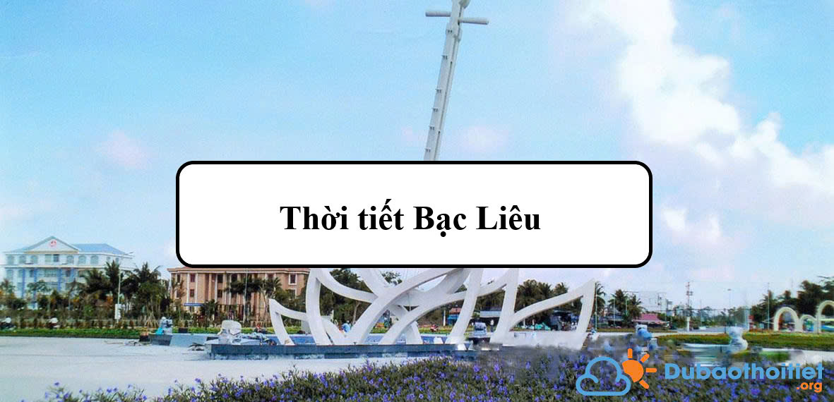 Thời tiết Bạc Liêu