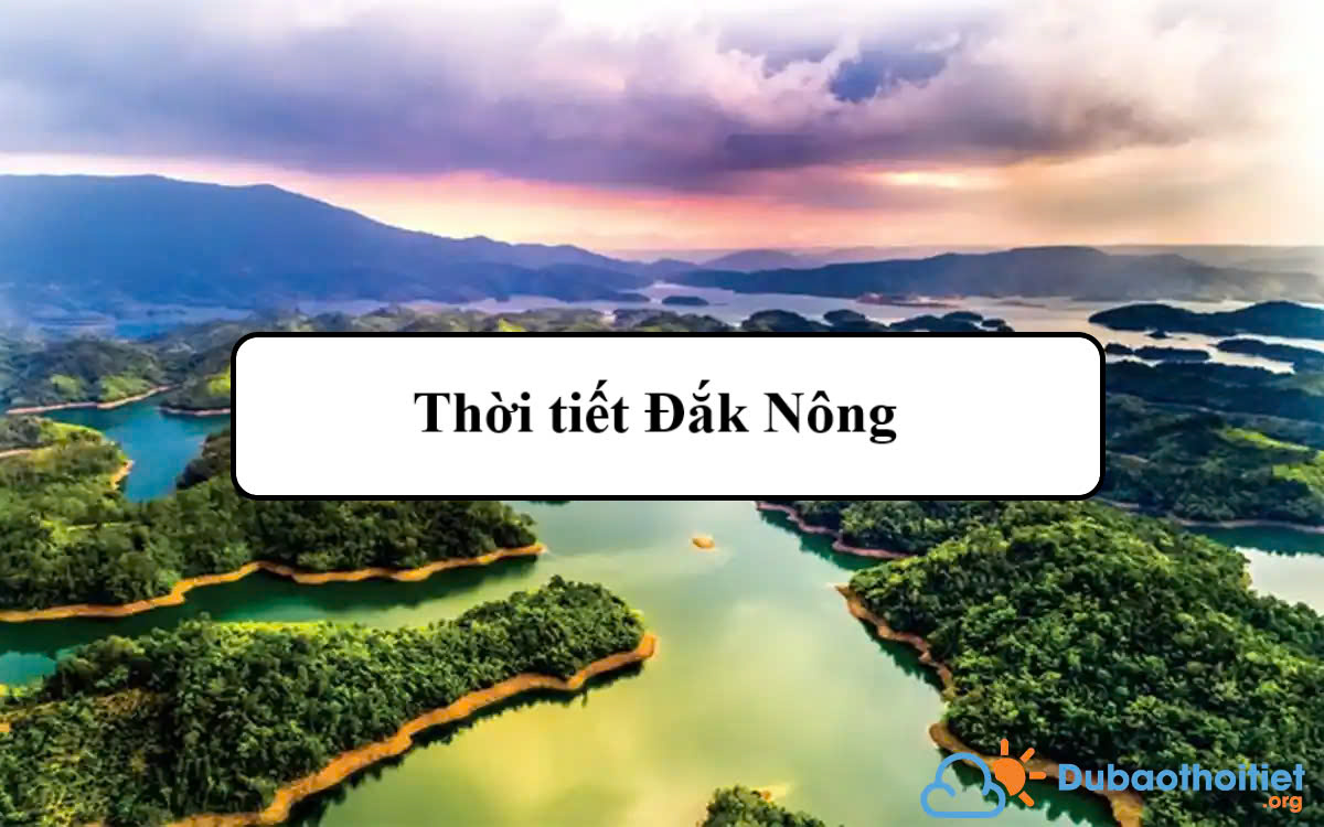 Thời tiết Đắk Nông