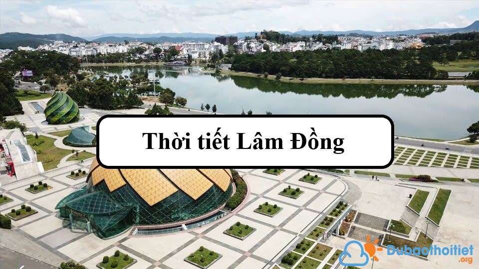 Thời tiết Lâm Đồng