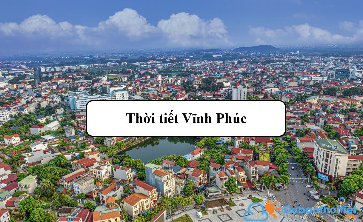 Thời tiết Vĩnh Phúc