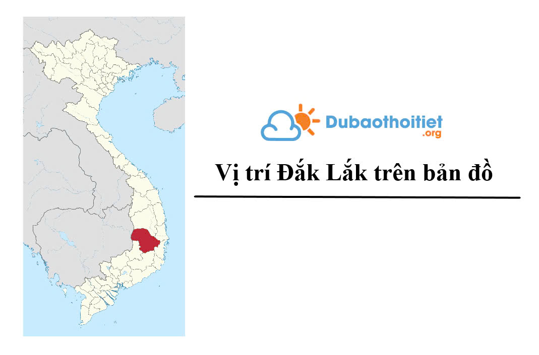 Vị trí Đắk Lắk trên bản đồ