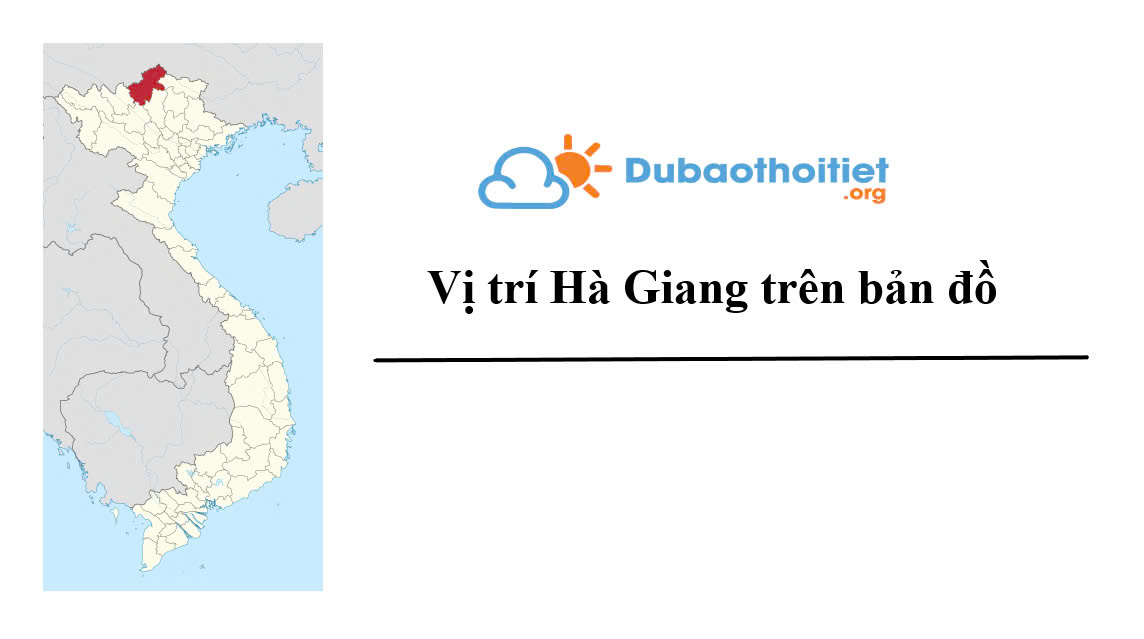 Vị trí Hà Giang trên bản đồ