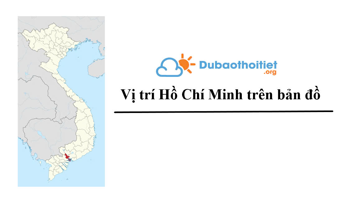 Vị trí Hồ Chí Minh trên bản đồ