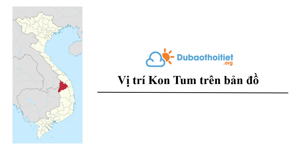 Vị trí Kon Tum trên bản đồ