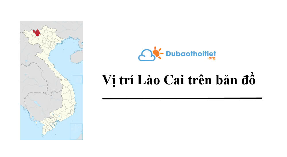 Vị trí Lào Cai trên bản đồ