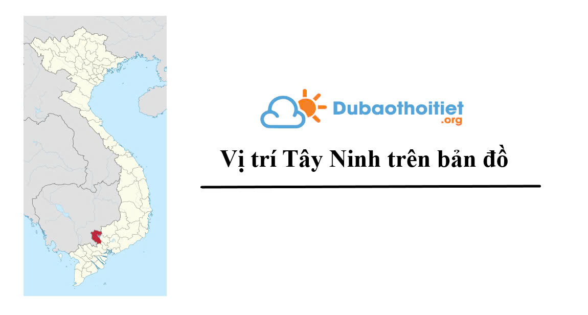 Vị trí Tây Ninh trên bản đồ