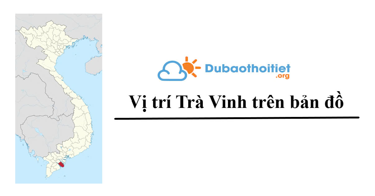 Vị trí Trà Vinh trên bản đồ 