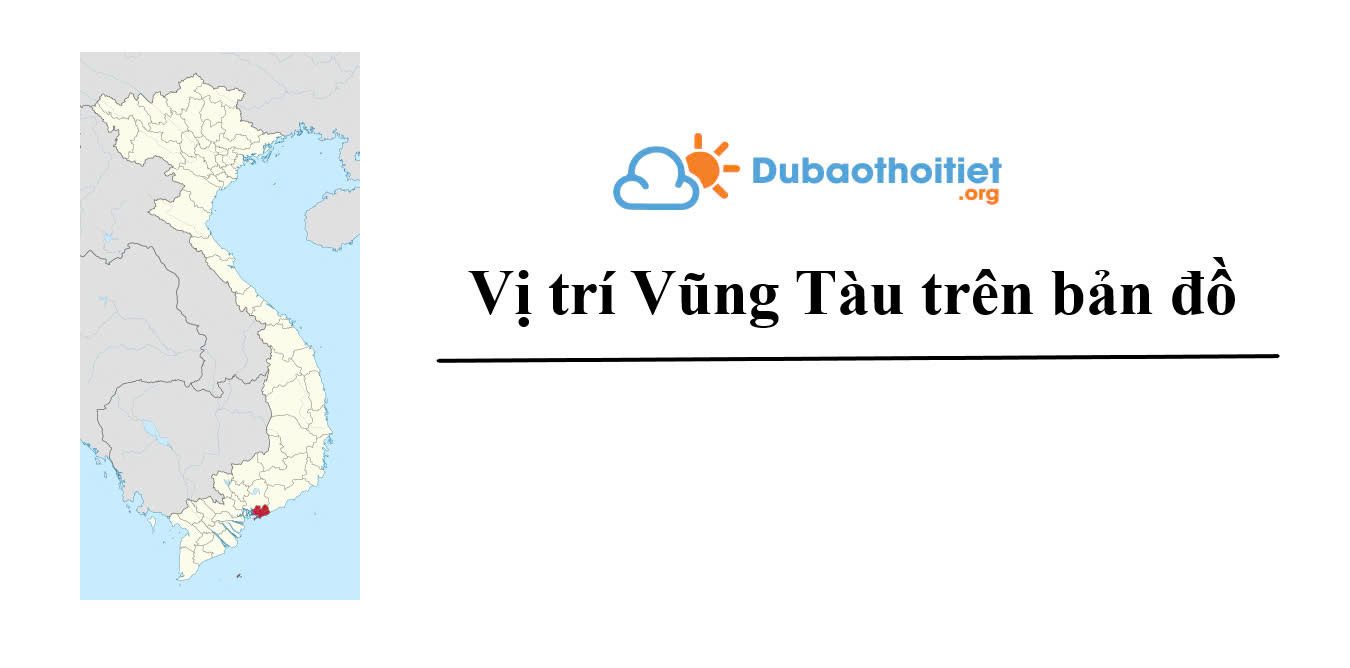 Vị trí Vũng Tàu trên bản đồ