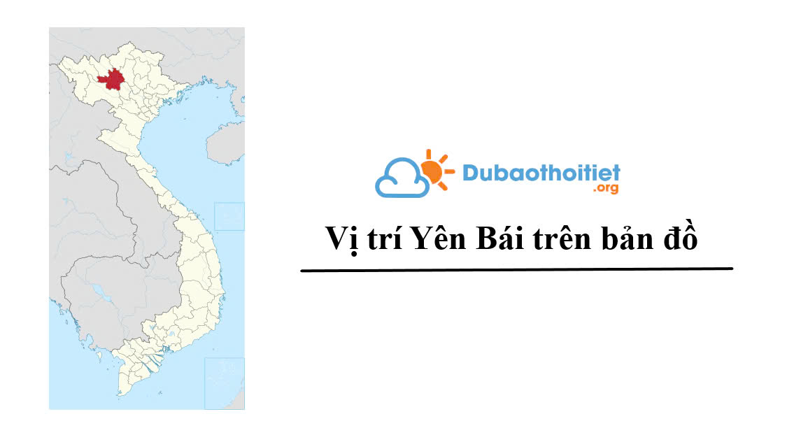 Vị trí Yên Bái trên bản đồ